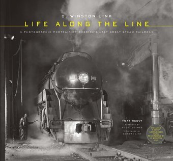 O. Winston Link: Life Along the Line, a