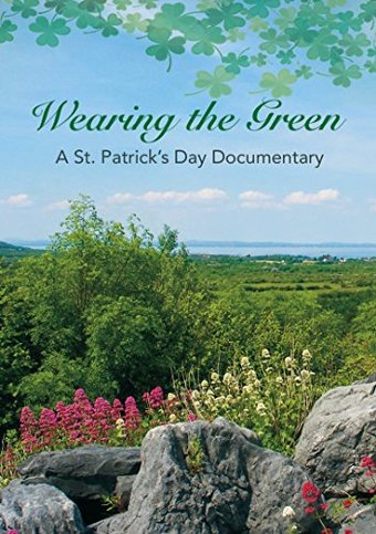Wearing The Green: A Documentary On St. Patrick's
