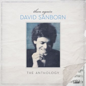 Then Again: The David Sanborn Anthology (2-CD)