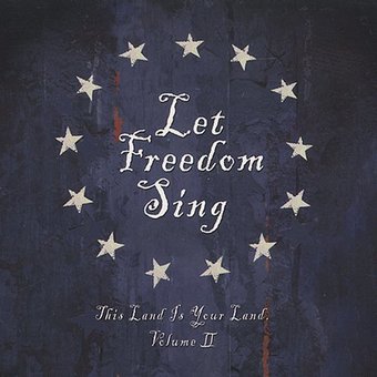Let Freedom Sing: This Land Is Your Land, Volume