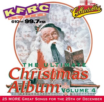 KFRC 99.7FM - Ultimate Christmas Album, Volume 4