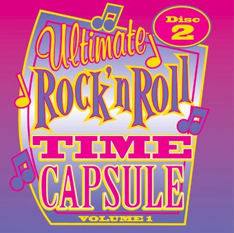 Ultimate Rock & Roll Time Capsule - Volume 1 -