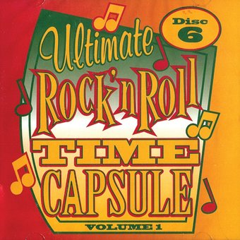 Ultimate Rock 'n Roll Time Capsule, Volume 1 -