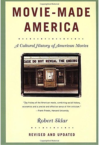 Movie-Made America: A Cultural History of