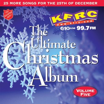 KFRC 99.7FM - Ultimate Christmas Album, Volume 5