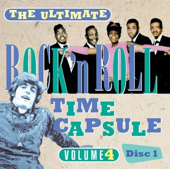 Ultimate Rock & Roll Time Capsule, Volume 4 -