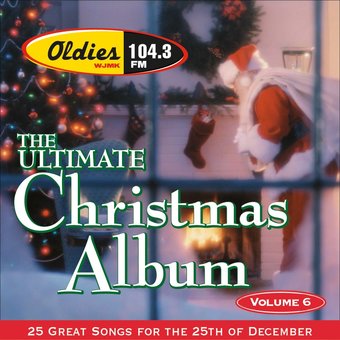 WJMK 104.3 - Ultimate Christmas Album, Volume 6