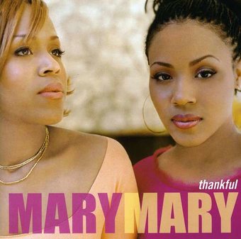 Mary Mary-Thankful
