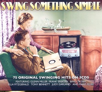Swing Something Simple: 75 Original Swinging Hits