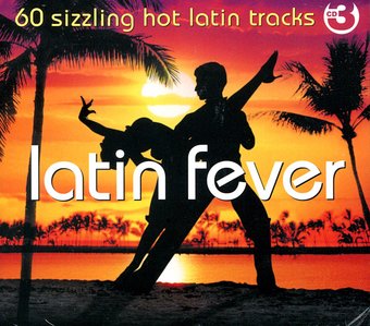 Latin Fever: 60 Sizzling Hot Latin Tracks (3-CD)