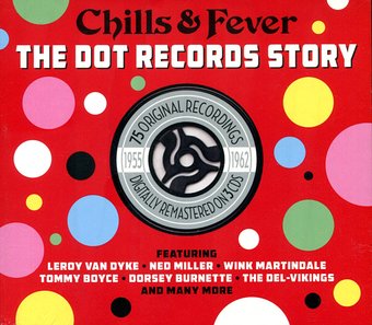 The Dot Records Story, 1955-1962 - Chills &