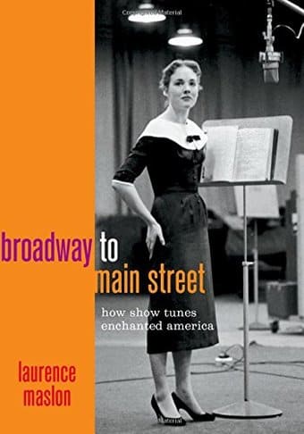 Broadway to Main Street: How Show Tunes Enchanted