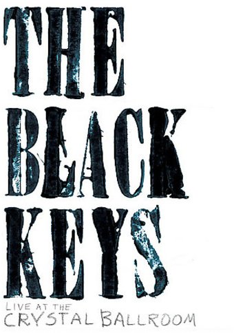The Black Keys - Live At The Crystal Ballroom
