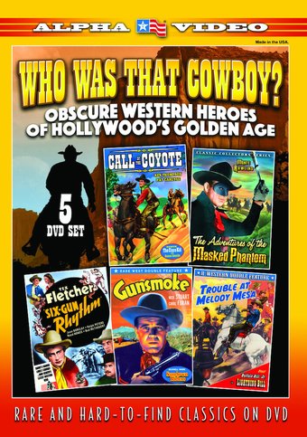 Who Was That Cowboy?: Obscure Western Heroes of