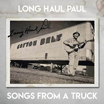 Long Haul Paul: Songs From A Truck