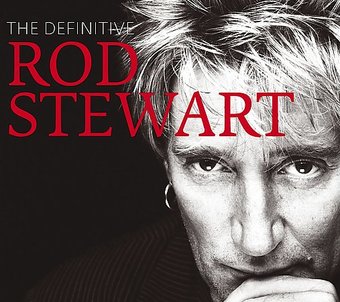 The Definitive Rod Stewart (Deluxe Edition)
