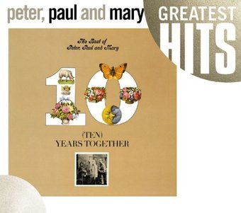 Ten Years Together: The Best of Peter, Paul and