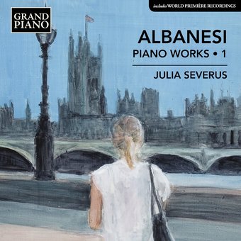 Albanesi: Piano Works, Volume 1