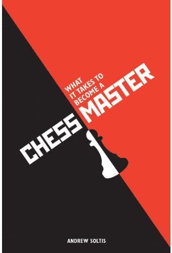 Chess: What It Takes to Become a Chess Master