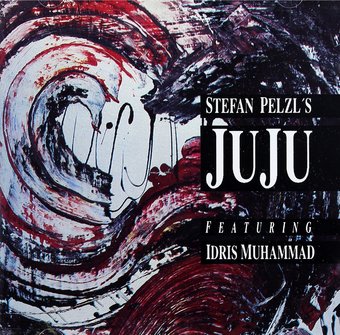 Stefan Pelzl S Juju-Featuring Idris Muhammad