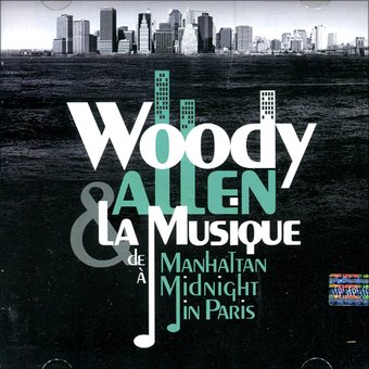 Woody Allen & La Musique De Manhattan A Paris (2