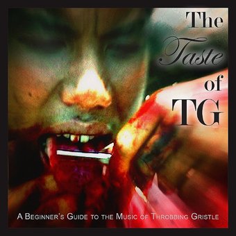 Taste Of Tg: A Beginner's Guide To The Music Of