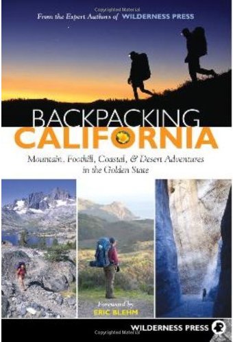 Backpacking California: Mountain, Foothill,