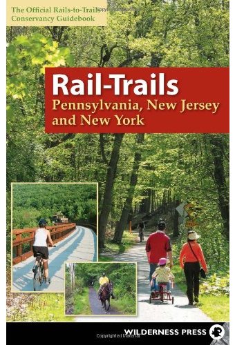 Rail-Trails Pennsylvania, New Jersey, New York: