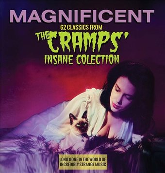 Magnificent: 62 Classics from the Cramps' Insane