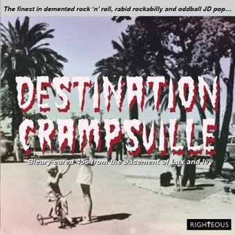 Destination Crampsville: Bleary-Eared 45S From