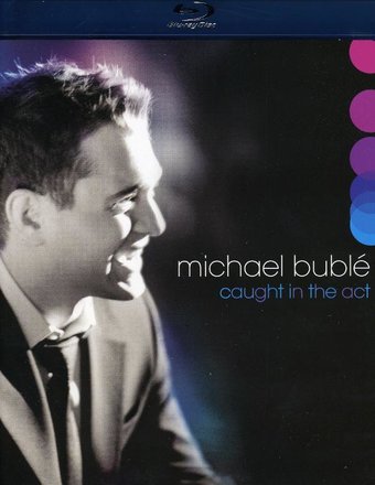 Michael Buble - Caught in the Act (Blu-ray)