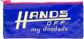 Hands Off My Doodads - Pencil Case