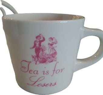 Tea is for Losers - Mug