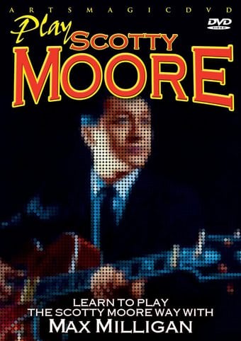 Guitar - Learn to Play the Scotty Moore Way