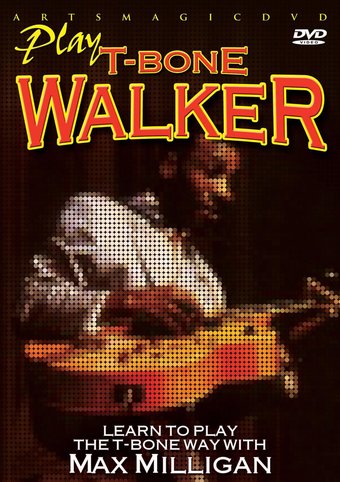Guitar - Learn to Play the T-Bone Walker Way