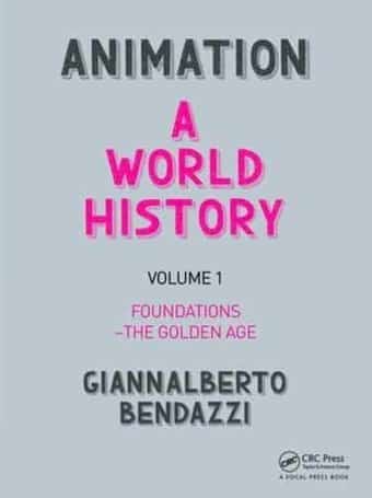 Animation: A World History, Volume 1 -