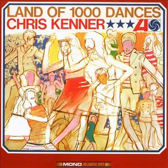 The Chris Kenner Collection: Land of 1000 Dances