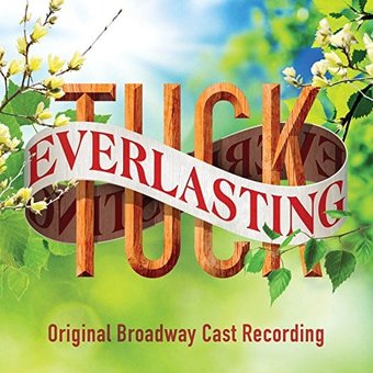 Tuck Everlasting (Original Broadway Cast