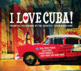 I Love Cuba!: Essential Recordings by the