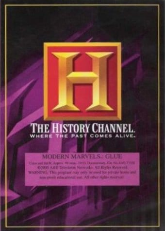 History Channel: Modern Marvels - Glue