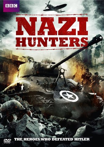 Nazi Hunters: The Heroes Who Defeated Hitler
