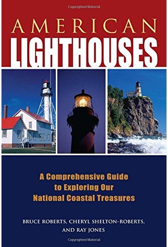 American Lighthouses: A Comprehensive Guide to