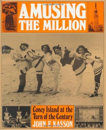 Amusing the Million: Coney Island at the Turn of
