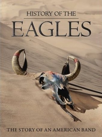 The Eagles - History of the Eagles: The Story of