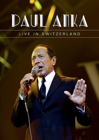 Paul Anka - Live in Switzerland
