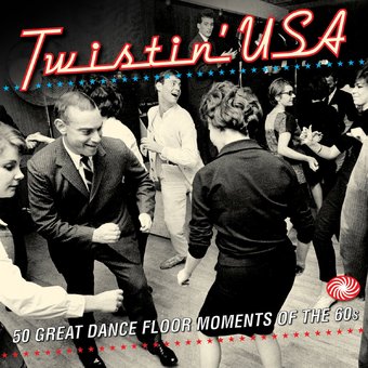 Twistin' USA: 50 Great Dance Floor Moments of the