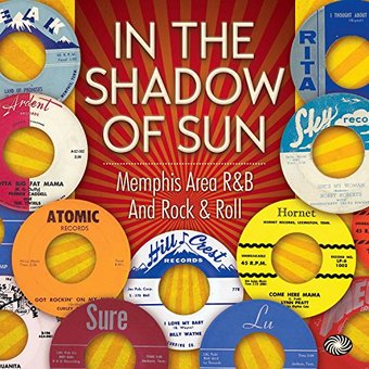 In the Shadow of Sun: Memphis Area R&B and Rock &