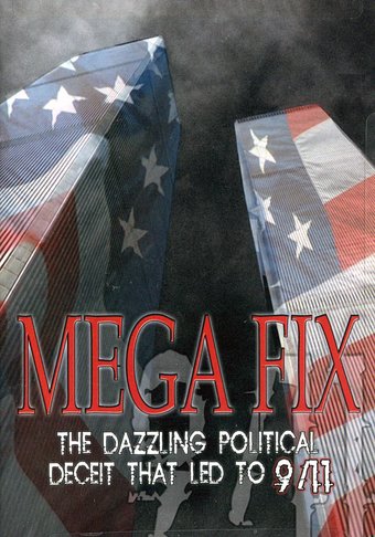 Mega Fix: The Dazzling Political Deceit that Led