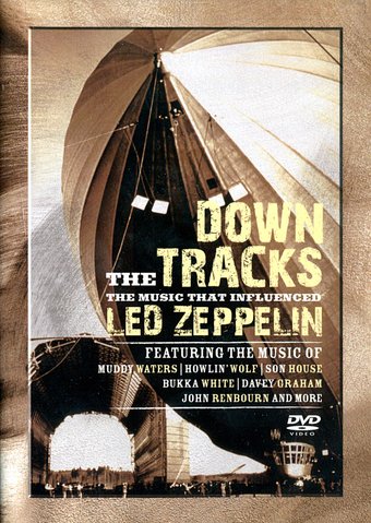 Led Zeppelin - Down the Tracks: Music That