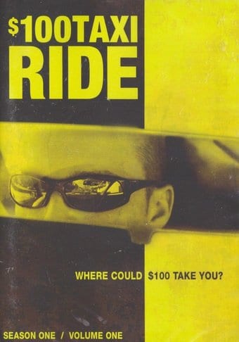 100 Dollar Taxi Ride - Season 1, Volume 1